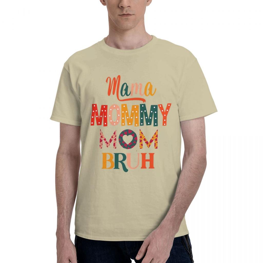 Mama Mommy Mom Bruh 100 Cotton Casual Breathable Confortable Kawaii High End Mens Clothing Mens Wear