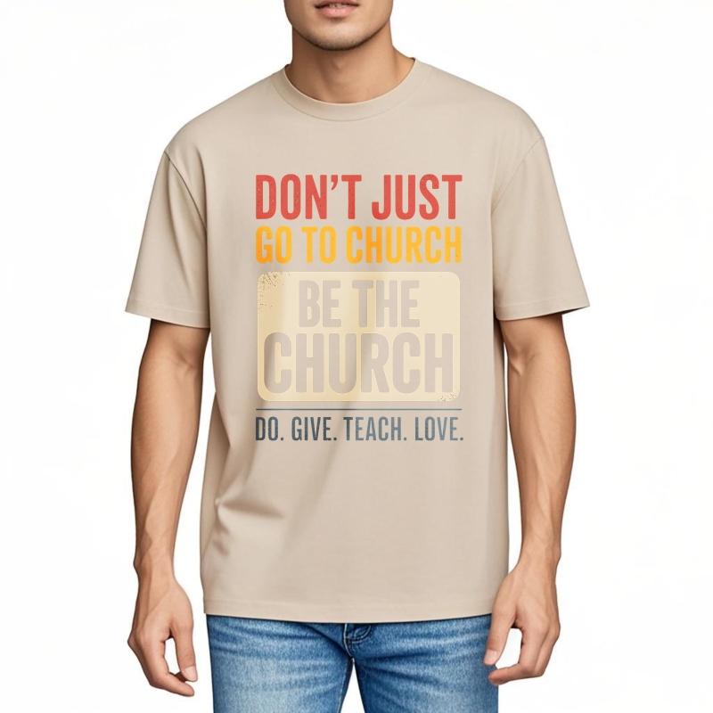 Plus Size Summer For Her tshirt Dont Just Go To Church Be The Church Do Give Teach Love Short Sleeve Comfortable Crew Neck