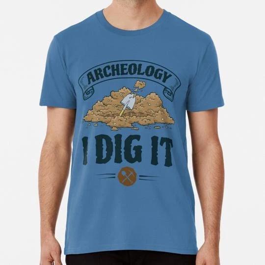 Archeology I Dig It Archaeology Archaeologist S to 5XL Made in the USA T-shirt S