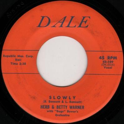 7-Zoll Schallplatte HERB & BETTY WARNER, "BUGS" BOWER'S - Slowly DK509 Dale 1958 US Pop Gebraucht