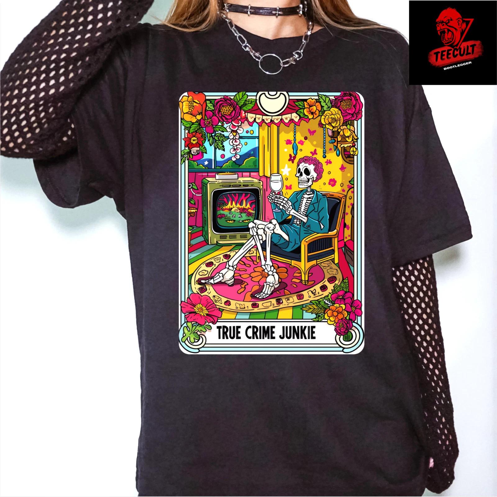 Men s and Women s T-shirts True Crime Junkie Card Funny Skeleton Halloween Unisex Cotton XL