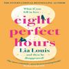Eight Perfect Hours by Lia Louis Paperback Book 9781398703261