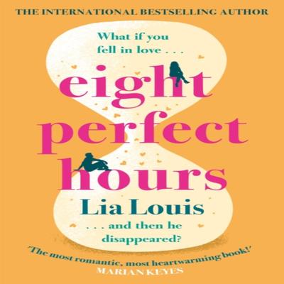 Eight Perfect Hours by Lia Louis Paperback Book 9781398703261
