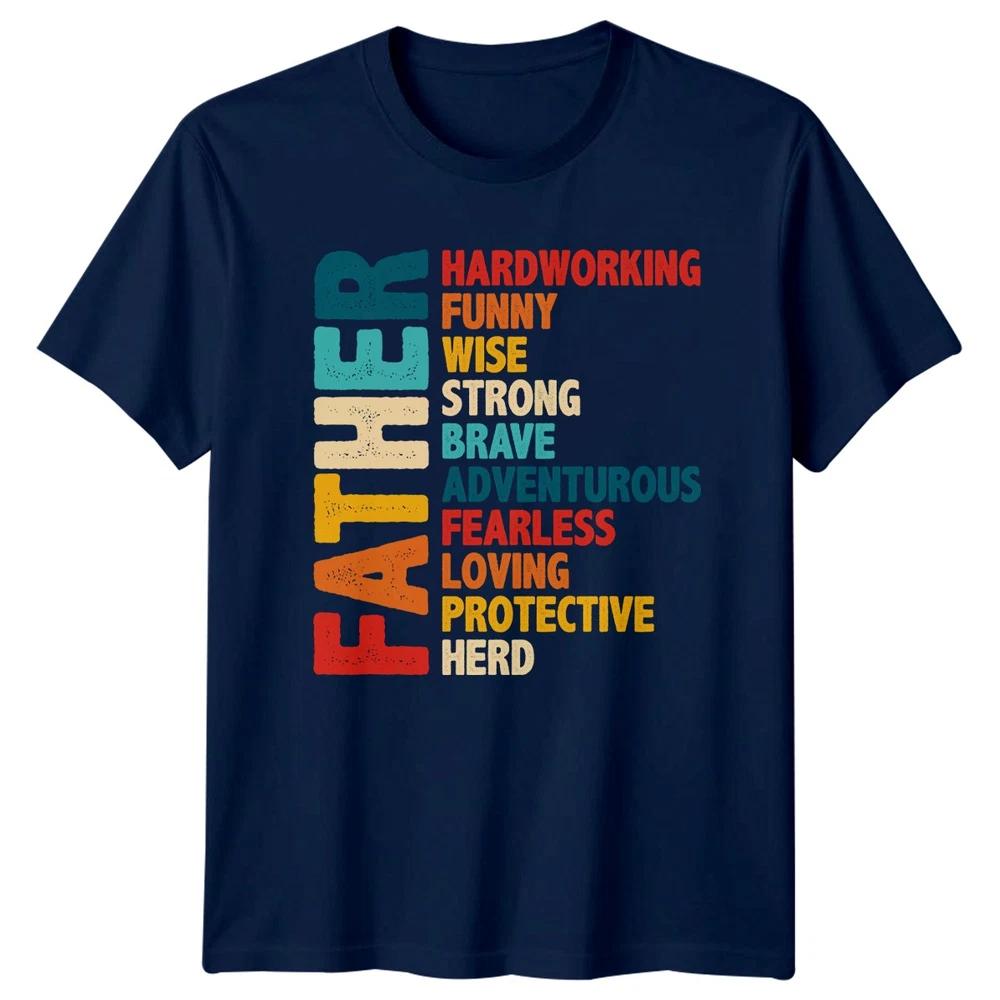 Father Hardworking Funny Wise Strong Unisexs TShirt Fatherhood Fathers Day Gift