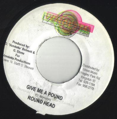 7inch Record ROUND HEAD / SANJAY - Give Me A Pound / Wine Her NONE Vendetta Record 2004 Jamaica Reggae, Ska & Dub Used