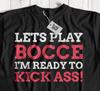 Let's Play Bocce T-Shirt Boccia, Bocci, Italian Bowling & Lawn Bowling Gifts