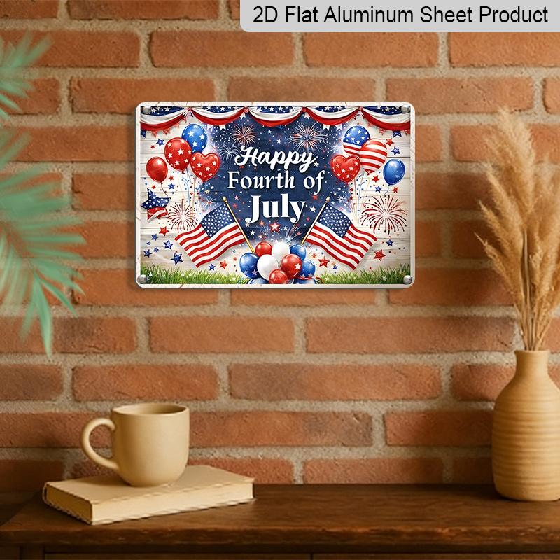 2D Flat Metal Sign for US Patriotic Fans, Vintage Happy Fourth of July Aluminum Tin Sign, Patriotic Wall Decor for Independence Day, Wall Art for Man