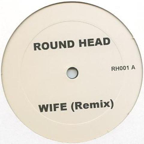 

12inch Record ROUND HEAD - Wife RH001 Not On Label 2000 US Reggae, Ska & Dub Used
