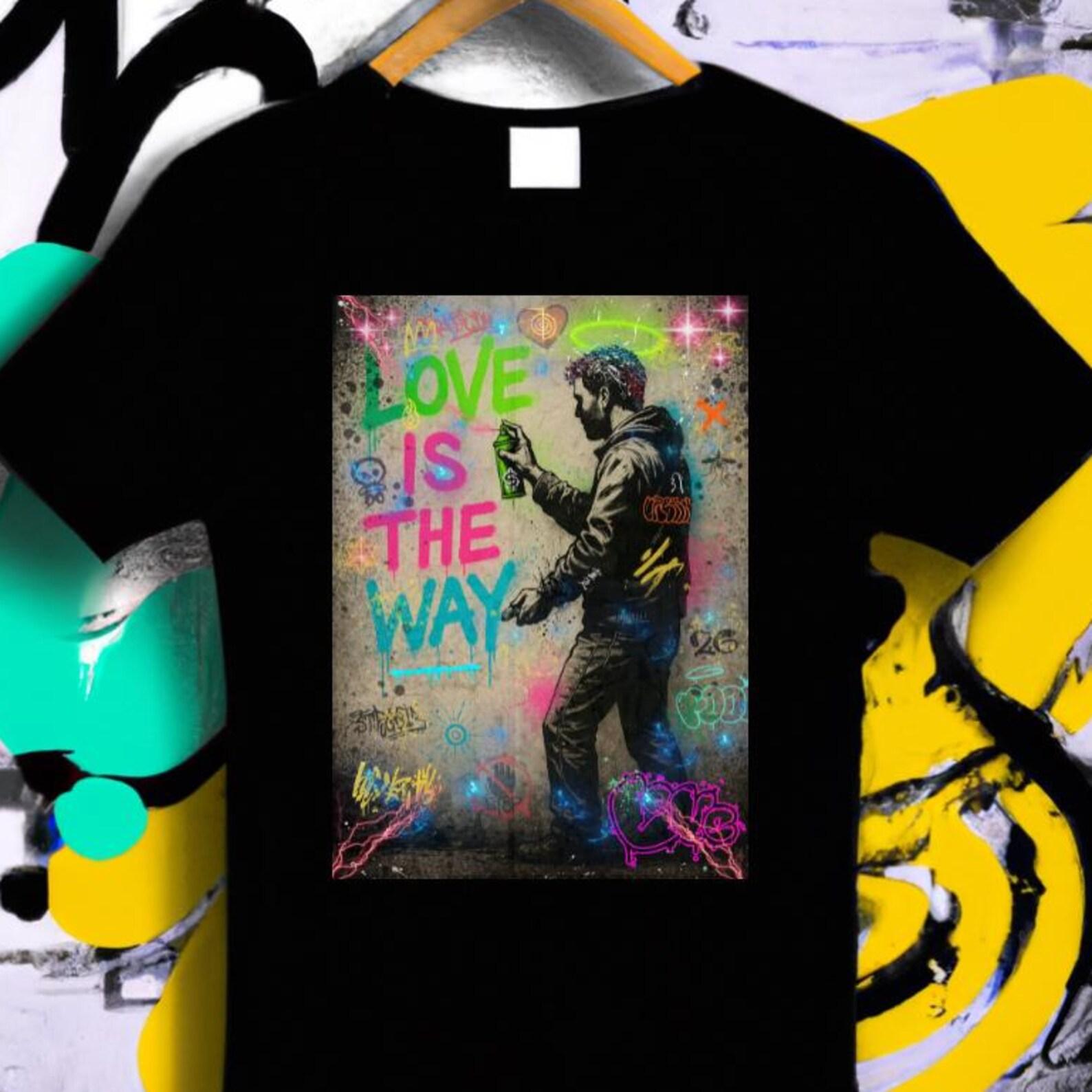 Love Is The Way Graffiti T-Shirt, Banksy-Style Streetwear Tee, Banksy-Style Art, Urban ArT-Shirt, Peace & Love Graffiti, Street Art Clothing 2XL