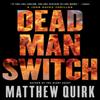 Dead Man Switch by Matthew Quirk Paperback Book 9780316259248