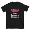 It Goes Reggie Shirt, It Goes Reggie Jay Z Tupac And Biggie Unisex T Shirt