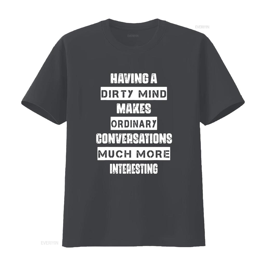 Womens Having A Dirty Mind Funny Humor Saying T Shirt Black Medium vintage Washed homme Comfortable Versatile Unisex