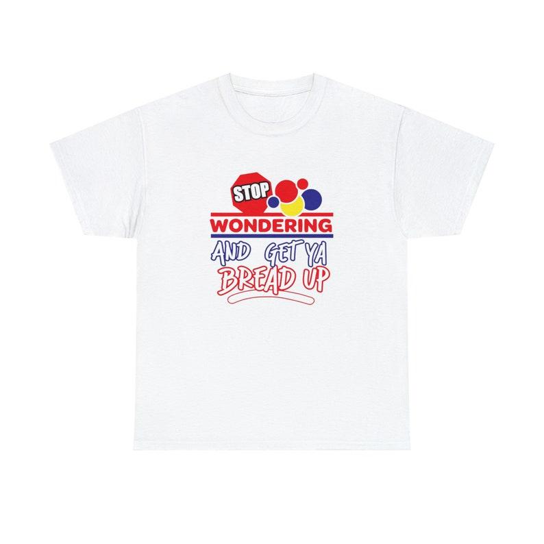 Stop Wondering Graphic T-Shirt 110