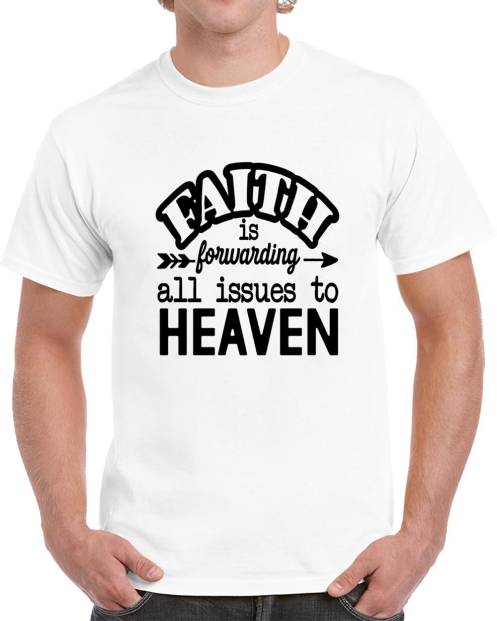 Faith Is Forwarding All Issues To Heaven T-Shirt Trust God Tee Christian T Shirt M