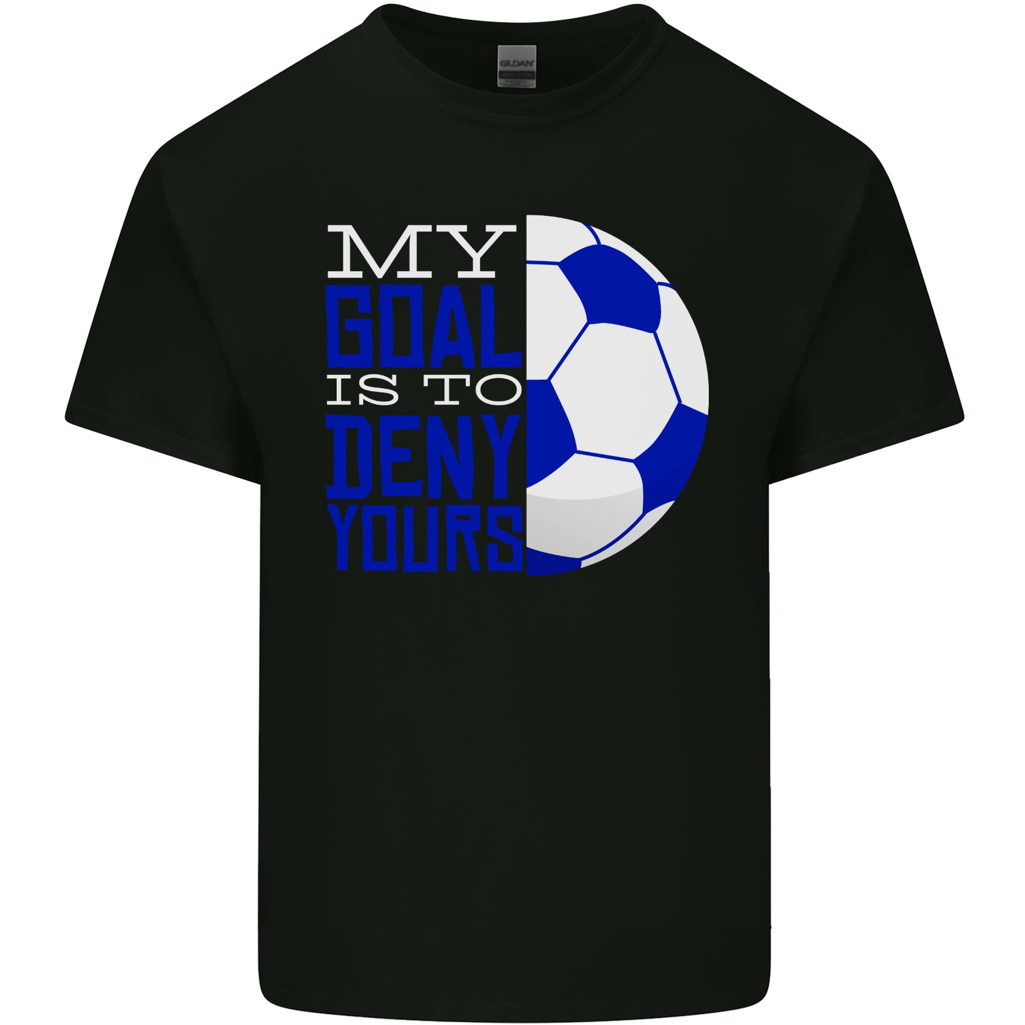 My Goal is to Deny Yours Football Quote Soccer Unisexs Light Cotton TShirt S