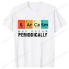 Unisexs Womens Sarcasm May Occur Periodically ChemistryInspired TShirt Short Sleeve Crew Neck Colorful Periodic Table Design