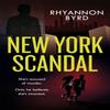 New York Scandal by Rhyannon Author Byrd Paperback Book 9781472281326