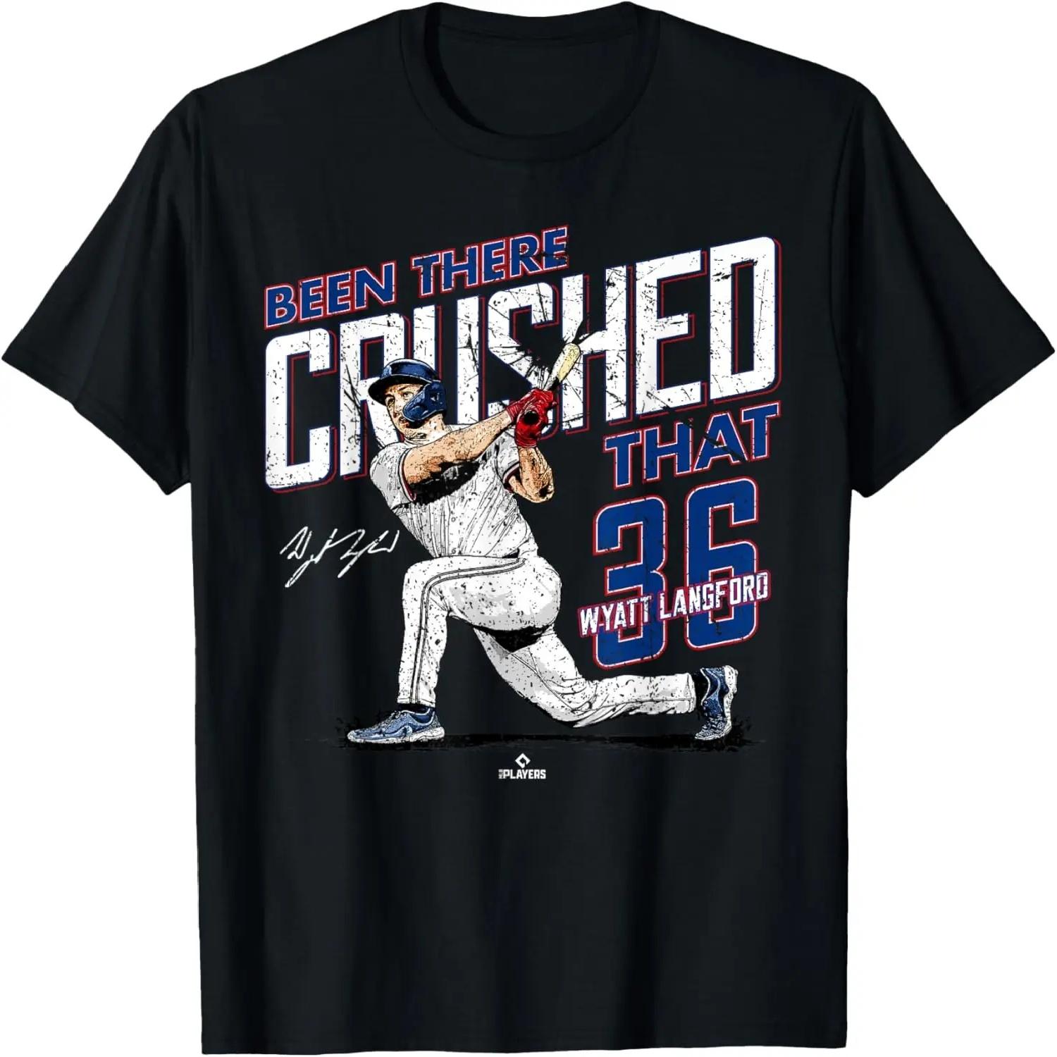 Been There Crushed That Wyatt Langford Texas MLBPA T-Shirt S
