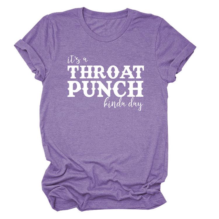 "It's a Throat Punch Kind of Day" Women's Casual Round Neck Short Sleeve T-shirt
