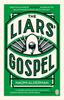 The Liars' Gospel : From the Author of The Power, Winner of the Baileys Women's Prize for Fiction 2017 Kitabı