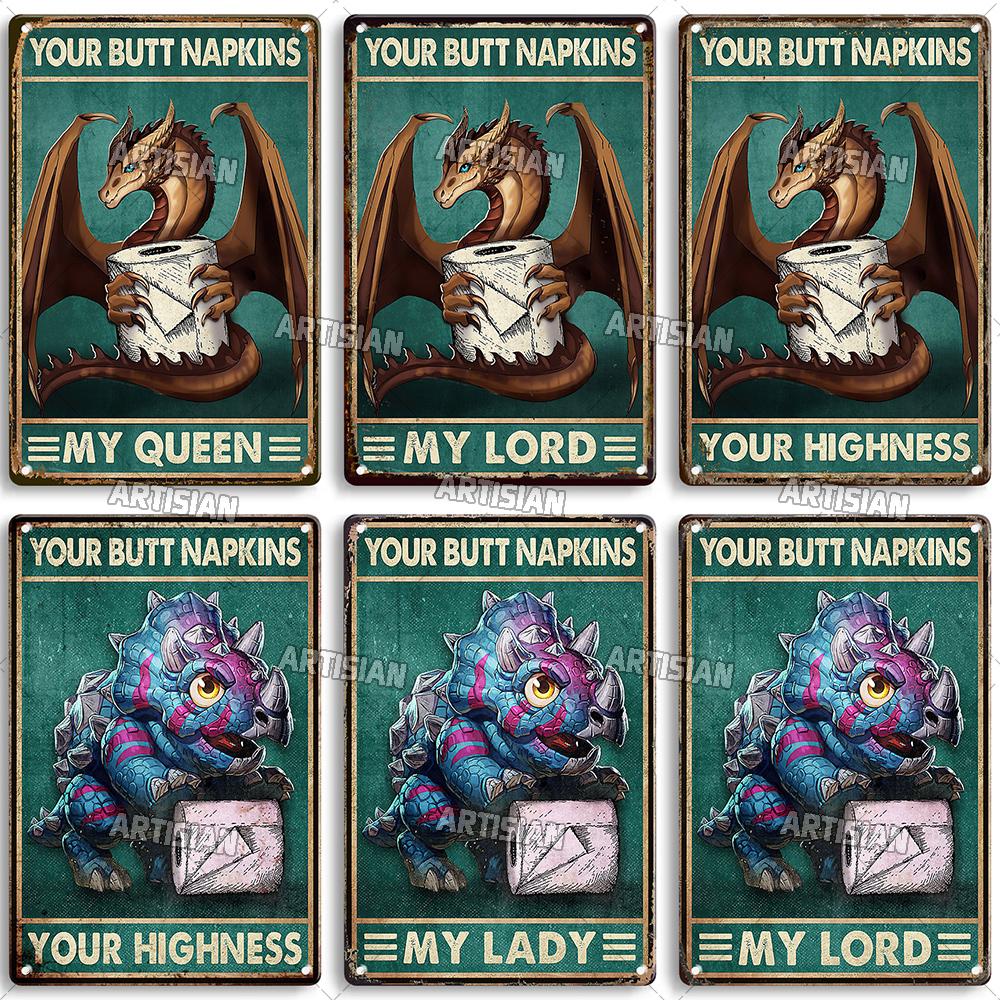 Artisian Your Butt Napkins Dragon Metal Sign Bathroom Funny Tin Plate Toilet Decorative Plaque Washing Room Wall Decor Garage
