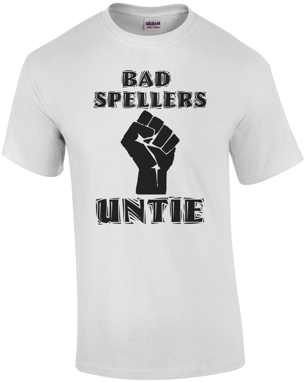 Bad Spellers Untie Shirt Unisex T-Shirt XL