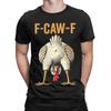 F-Caw-F Funny Chicken FCAWF Meme Men T Shirt  Awesome Tees Short Sleeve Round Collar T-Shirts Pure Cotton Original Clothing