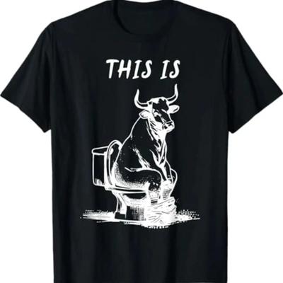 This Is Bullsht Funny Cow Toilet Humorous Design T Shirt Designer Clothes Homme Stretched Comf
