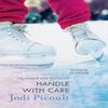 Handle with Care by Jodi Picoult Paperback Book 9781444754629