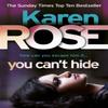 You Cant Hide The Chicago Series Book 4 by Karen Rose Paperback Book 9780755384839