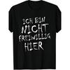 T-Shirt With German Text 'I Am Not Here Voluntarily Sarcasm Irony Discussion', In Black
