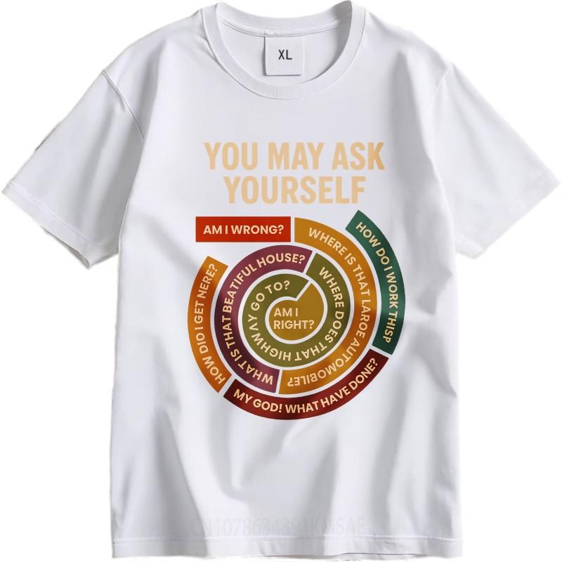 Oversized Summer Unisex Tshirt You May Ask Yourself Am I Wrong  Where Is That Land  How Do I Work  That Beautiful