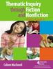 The Thematic Inquiry Through Fiction and Non-Fiction - PreK To Grade 6 Book
