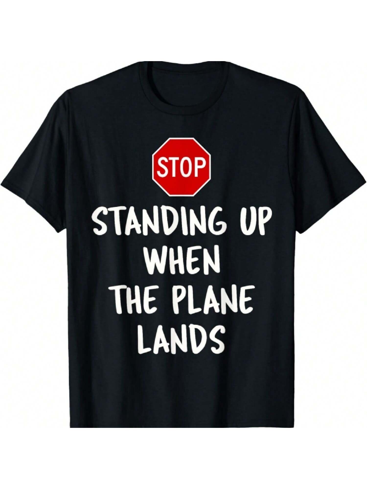 Stop Standing Up When The Plane Lands T-Shirt2 S разноцветный