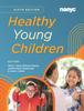 The Healthy Young Children??Sixth Edition Book