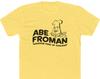 ABE FROMAN Ferris Sausage King of Chocago T-Shirt - Bella/Canvas Jersey Cotton