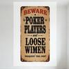 Vintage Beige Distressed Metal Tin Sign 'BEWARE POKER PLAYERS' Loose Wimen Frequent This Joint Retro Wall Decor for Bar Man Cave