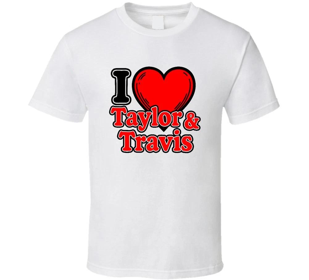

I Love Taylor And Travis Tnt Couple Chiefs Pop Music Gift T Shirt L
