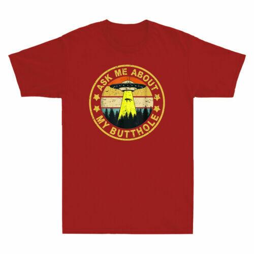 Ask Me About My Butthole Shirt Funny UFO Alien Abduction Vintage Men s T-Shirt XXXL