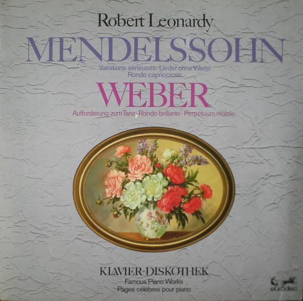 

LP Record FELIX MENDELSSOHNBARTHOLDY CARL Robert Leonardy Spielt Mendelssohn 89838XAK Eurodisc 1976 Germany Classical Used