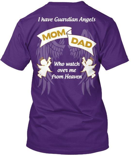

Guardian Angels Mom And Dad Miss You I Have Who T-Shirt Made in USA S to 5XL L