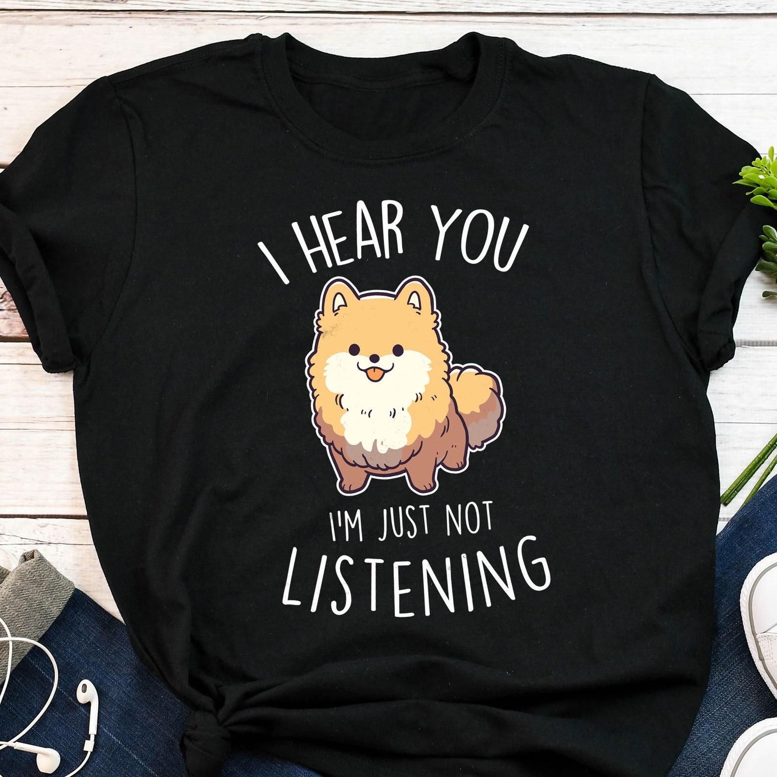 Orange Pomeranian Shirt, , Funny Dog Lover Gift, Cute Pom T-shirt, Pomeranian Tshirt, Pet Tee, Pomeranian Mom Dog Dad Not Listening 100