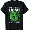 How To Speak Irish T-Shirt