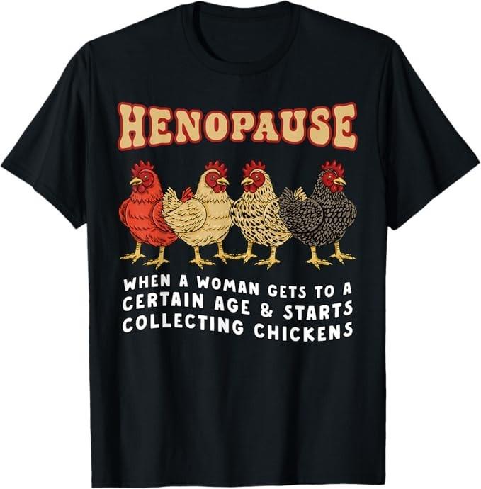 Funny Chicken Henopause Menopause Poultry Lover Farmer Retro T-Shirt XXXXL