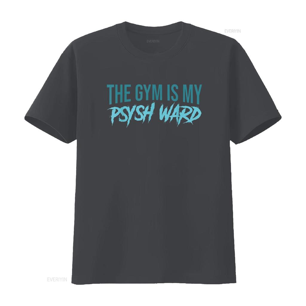 The Gym Is My Ward Funny Cute Psych Joke Fitness Workout T Shirt Vintage Washed Fashion Casual Homme Stretched Soft Streetwear