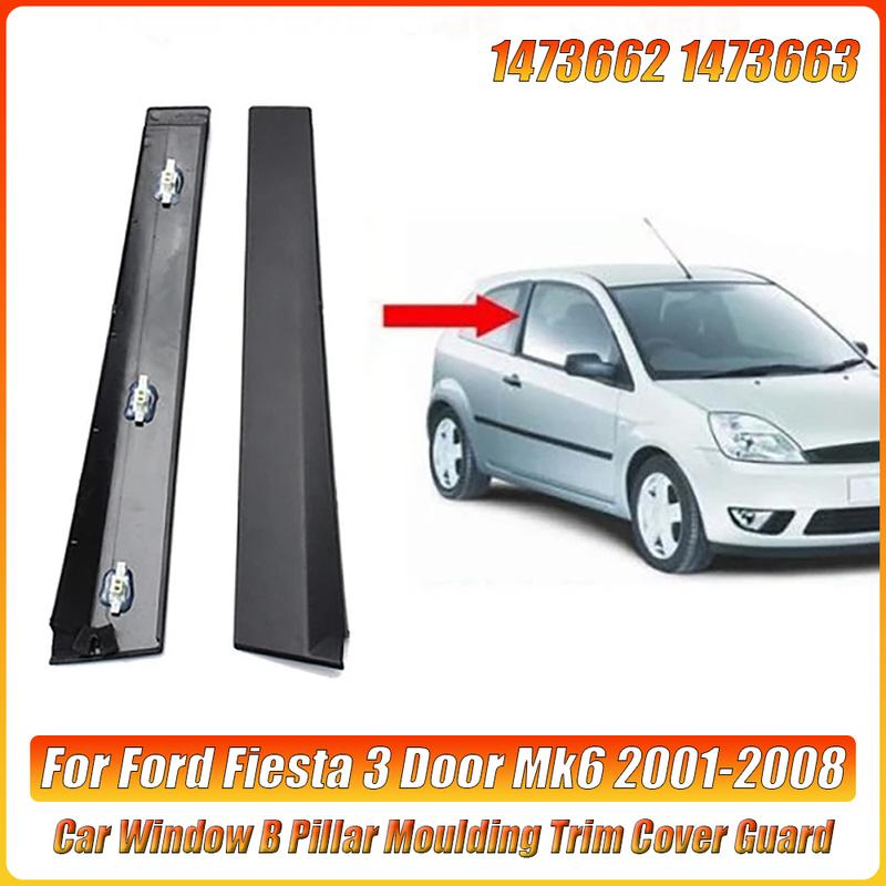 Car Window B Pillar Moulding Trim Cover Guard for Ford Fiesta 3 Door Mk6 2001-2008Left/Right Side1473662 Exterior Accessories