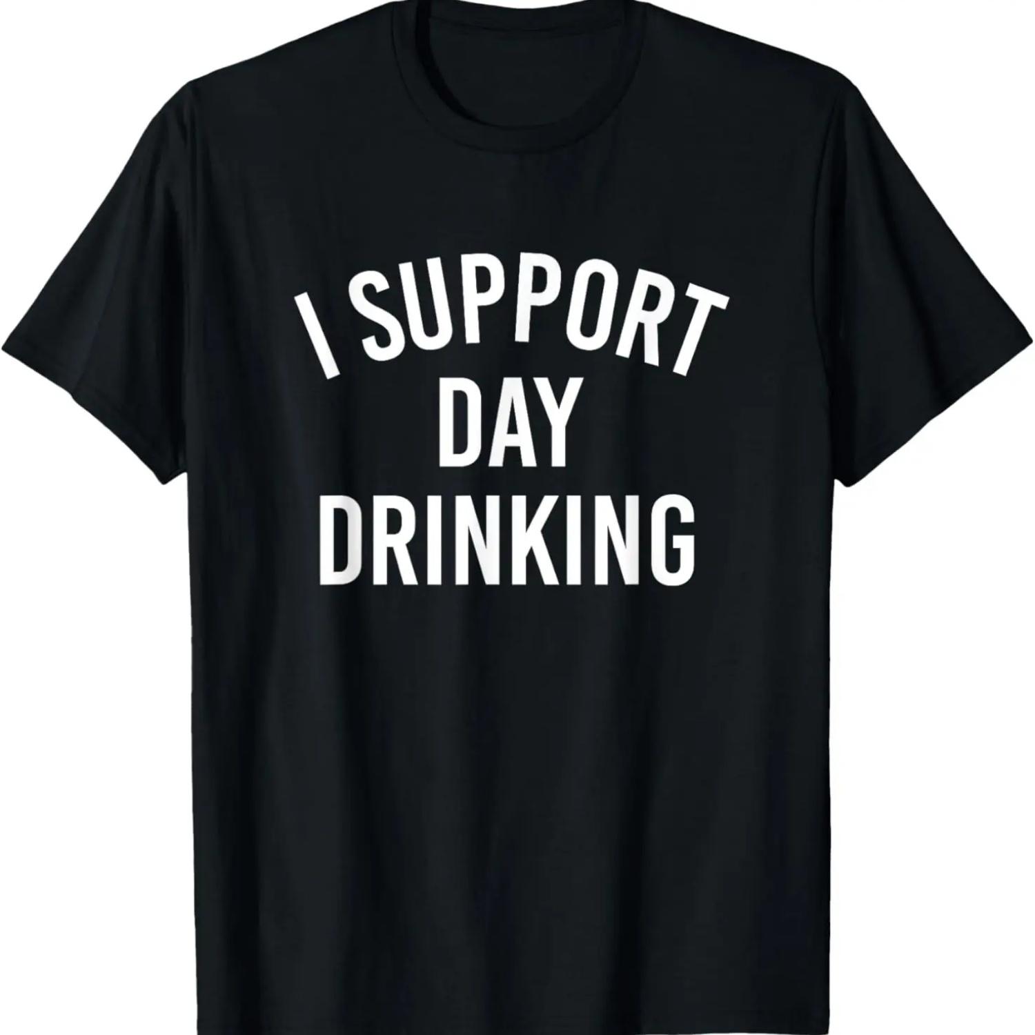 

I Support Day Drinking T-Shirt XXXXXL чёрный