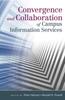 The Convergence and Collaboration of Campus Information Services Book