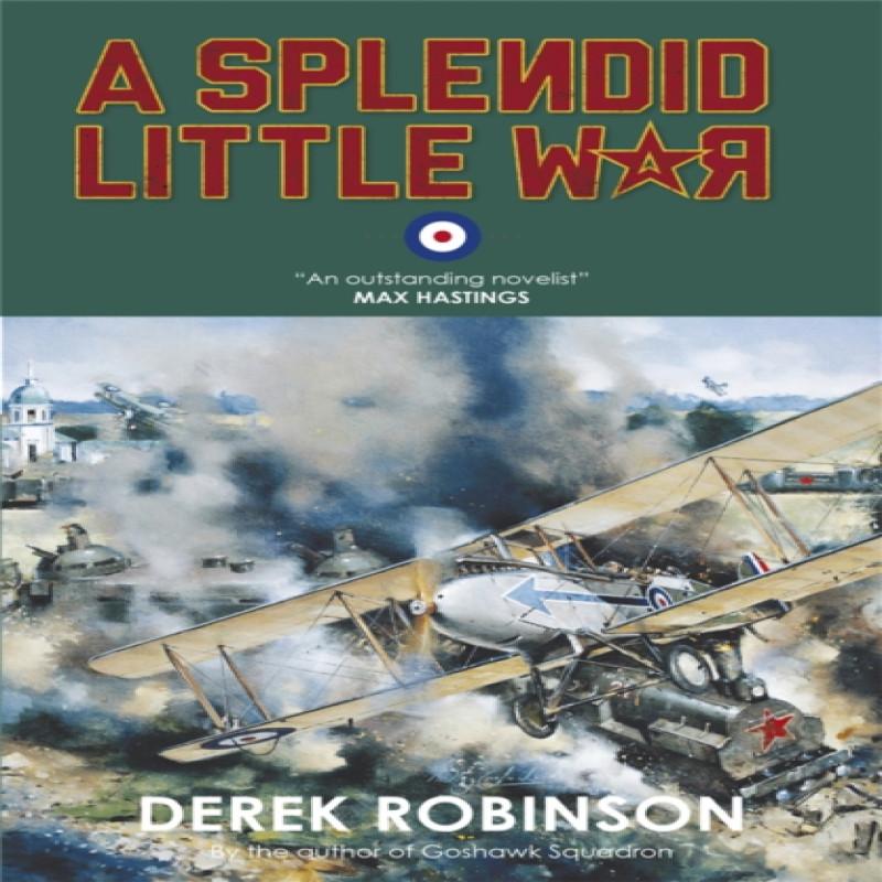 A Splendid Little War by Derek Robinson Paperback Book 9781780878096