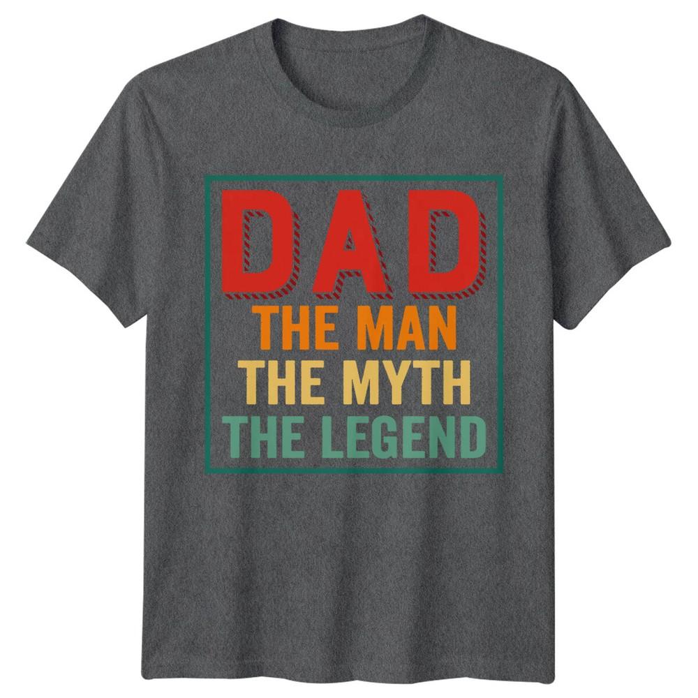 Dad The Unisex Myth Legend Fathers Day Unisexs TShirt Gift